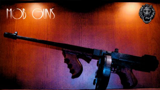 MOB GUNS 1927 Thompson TOMMY GUN CHOPPER TYPEWRITER background